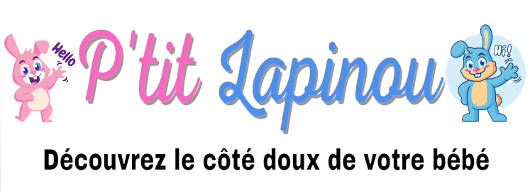 P'TIT LAPINOU - Boutique en ligne de Puériculture, Mobilier et Jouets 